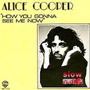 Alice Cooper - How you gonna see me now