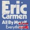 Eric Carmen - All by myself