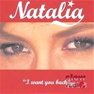 Natalia - I want you back