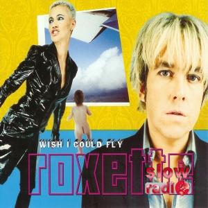 Roxette - Wish I could fly