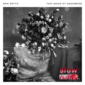 Sam Smith - Too good at goodbyes