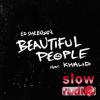 Ed Sheeran feat. Khalid - Beautiful people