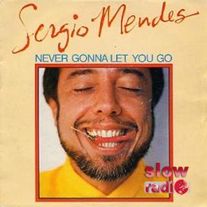 Sergio Mendes - Never gonna let you go