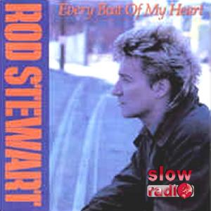 Rod Stewart - Every beat of my heart